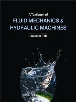 Textbook of Fluid Mechanics & Hydraulic Machines -  Pati