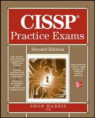 CISSP Practice Exams, Second Edition - Shon Harris