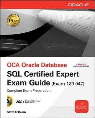 OCA Oracle Database SQL Certified Expert Exam Guide (Exam 1Z0-047) - Steve O'Hearn