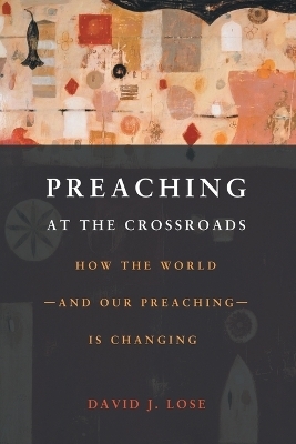 Preachin at the Crossroads - David J. Lose