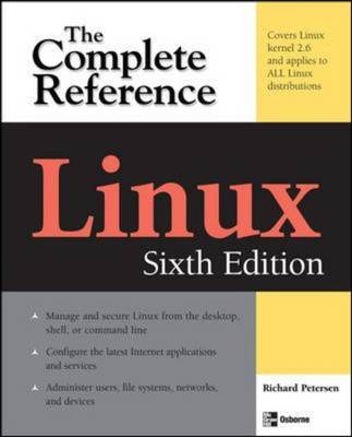 Linux: The Complete Reference, Sixth Edition - Richard Petersen