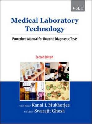 Medical Laboratory Technology (Volume I) - Kanai Mukherjee  L, Swarajit Ghosh