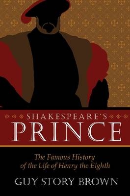 Shakespeare’s Prince - Guy Story Brown