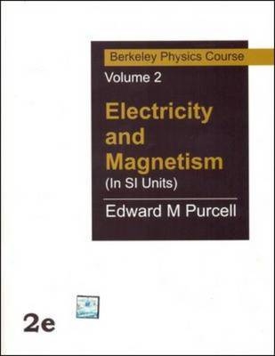 Electricity and Magnetism (In SI Units) - Edward Purcell