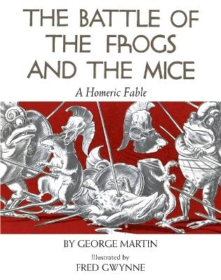 Battle of the Frogs and the Mice - George Martin