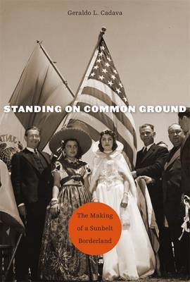 Standing on Common Ground - Geraldo L. Cadava