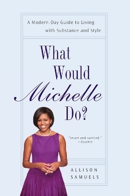 What Would Michelle Do? - Allison Samuels