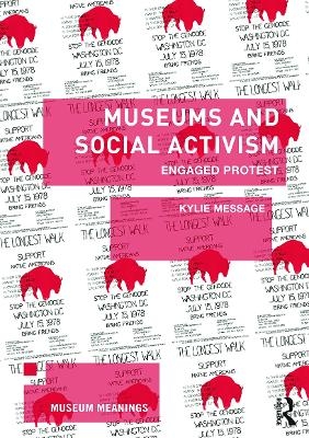 Museums and Social Activism - Kylie Message