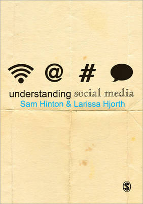 Understanding Social Media - Sam Hinton, Larissa Hjorth