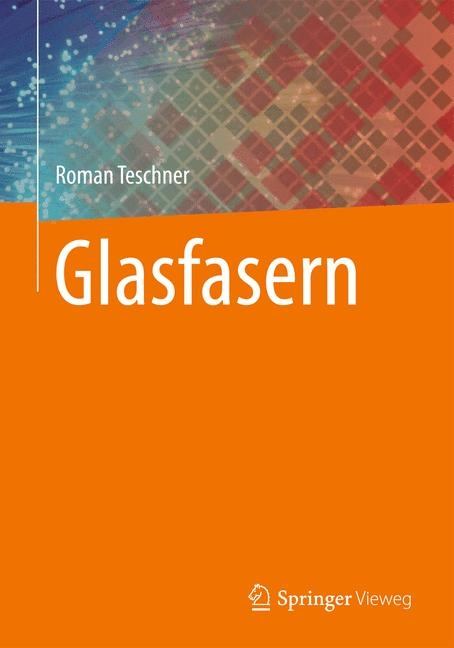 Glasfasern - Roman Teschner