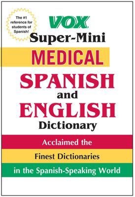 Vox Super-Mini Medical Spanish and English Dictionary -  Vox