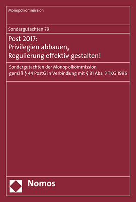 Sondergutachten 79: Post 2017: Privilegien abbauen, Regulierung effektiv gestalten! - 