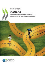 Back to Work: Canada Improving the Re-employment Prospects of Displaced Workers -  Oecd