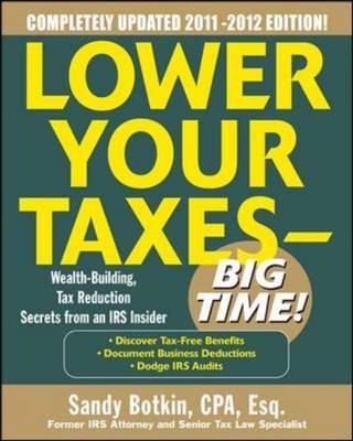 Lower Your Taxes - Big Time 2011-2012 4/E - Sandy Botkin