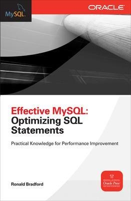 Effective MySQL Optimizing SQL Statements - Ronald Bradford