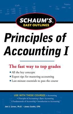 SCHAUM'S EASY OUTLINE OF PRINCIPLES OF ACCOUNTING - Joel Lerner