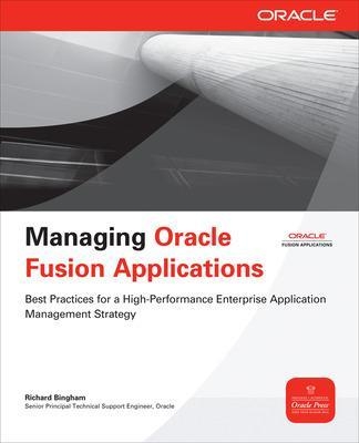 Managing Oracle Fusion Applications - Richard Bingham