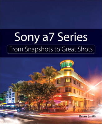 Sony a7 Series -  Brian Smith