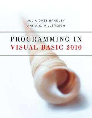 Programming in Visual Basic 2010 - Julia Case Bradley, Anita Millspaugh