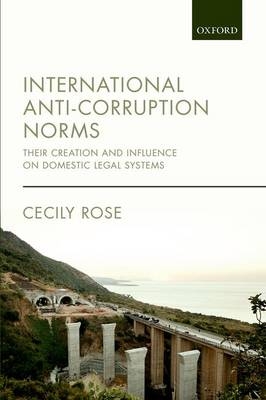 International Anti-Corruption Norms -  Cecily Rose