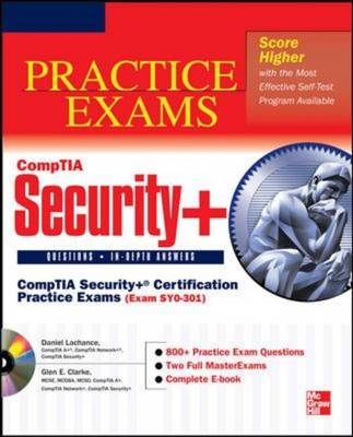 CompTIA Security+ Certification Practice Exams (Exam SY0-301) - Daniel Lachance, Glen Clarke