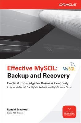 Effective MySQL Backup and Recovery - Ronald Bradford