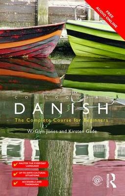 Colloquial Danish -  Kirsten Gade,  W. Glyn Jones