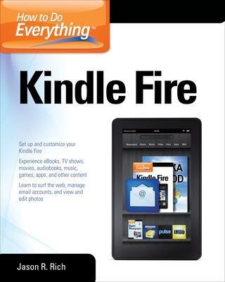 How to Do Everything Kindle Fire - Jason Rich