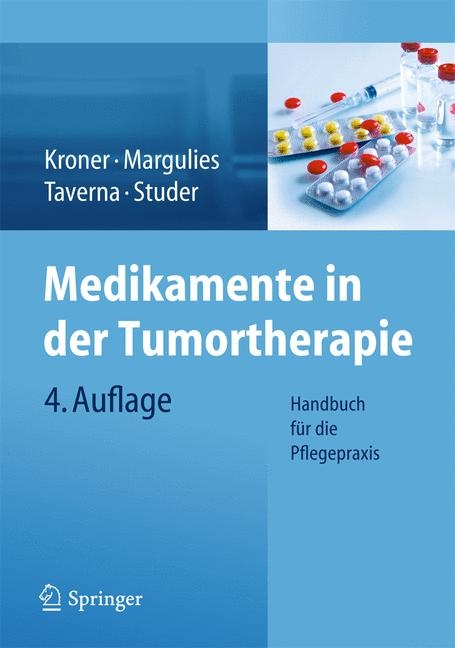 Medikamente in der Tumortherapie - Thomas Kroner, Anita Margulies, Christian Taverna, Cristina Studer