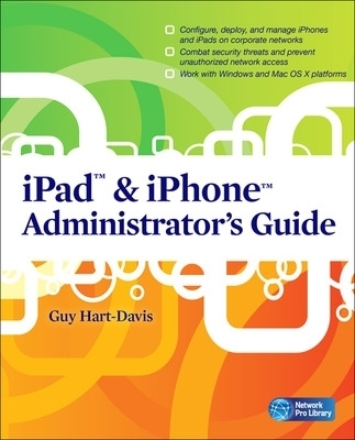 iPad & iPhone Administrator's Guide - Guy Hart-Davis