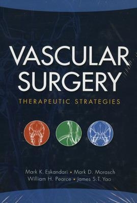 Vascular Surgery: A Manual for Survival - James Yao, William Pearce