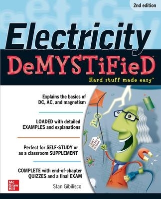 Electricity Demystified, Second Edition - Stan Gibilisco