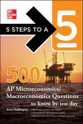 5 Steps to a 5 500 Must-Know AP Microeconomics/Macroeconomics Questions - Brian Reddington, Thomas Editor - Evangelist