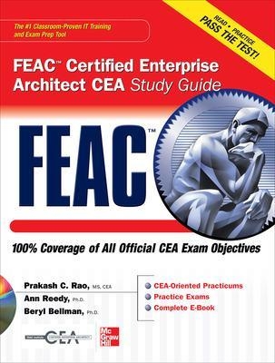 FEAC Certified Enterprise Architect CEA Study Guide - Prakash Rao, Ann Reedy, Beryl Bellman