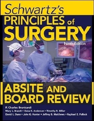 Schwartz's Principles of Surgery ABSITE and Board Review, Ninth Edition - F. Brunicardi, Mary Brandt, Dana Andersen, Timothy Billiar, David Dunn