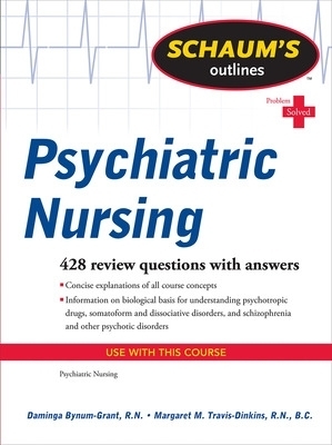 Schaum's Outline of Psychiatric Nursing - Daminga Bynum-Grant, Margaret Travis-Dinkins