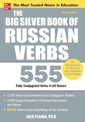 The Big Silver Book of Russian Verbs - Jack Franke