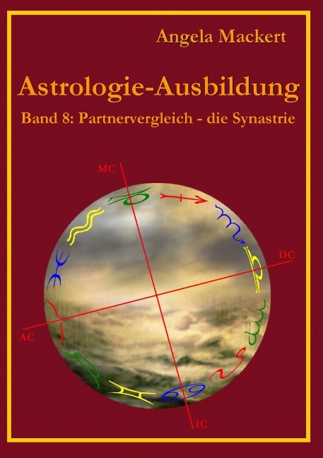 Astrologie-Ausbildung, Band 8 - Angela Mackert