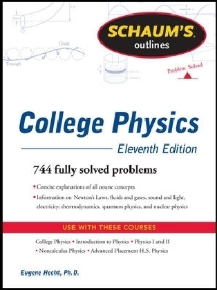 Schaum's Outline of College Physics - Frederick J. Bueche, Eugene Hecht