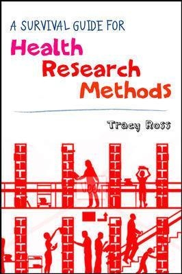 A Survival Guide for Health Research Methods - Tracy Ross