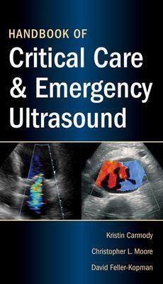 Handbook of Critical Care and Emergency Ultrasound - Kristin Carmody, Christopher Moore, David Feller-Kopman