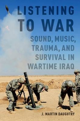 Listening to War -  J. Martin Daughtry