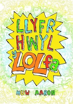 Llyfr Hwyl y Lol Fa - Huw Aaron