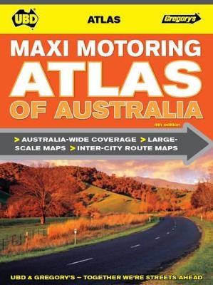 Maxi Motoring Atlas of Australia 4th ed -  UBD Gregorys