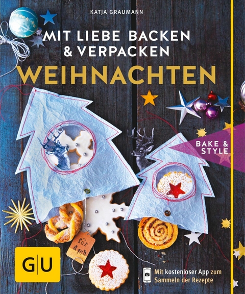 Mit Liebe backen und verpacken - Weihnachten -  Katja Graumann