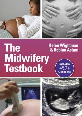 The Midwifery Testbook - Helen Wightman, Robina Aslam