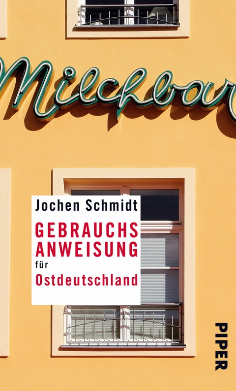 Gebrauchsanweisung für Ostdeutschland -  Jochen Schmidt