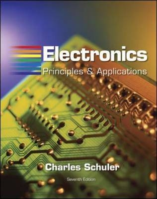 Electronics: Principles and Applications w/Multi Sim CD - Charles Schuler