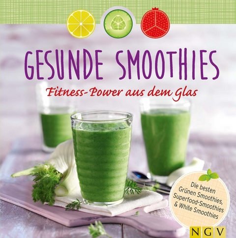 Gesunde Smoothies - Nina Engels