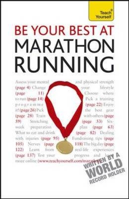 Be Your Best at Marathon Running: A Teach Yourself Guide - Tim Rogers